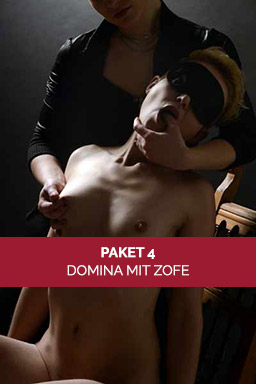 PAKET 4 - "DOMINA MIT ZOFE"